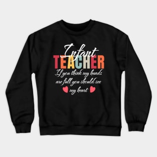 Infant Teacher Appreciation School Crewneck Sweatshirt